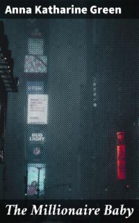 Green |  The Millionaire Baby | eBook | Sack Fachmedien