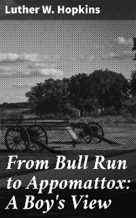 Hopkins |  From Bull Run to Appomattox: A Boy's View | eBook | Sack Fachmedien