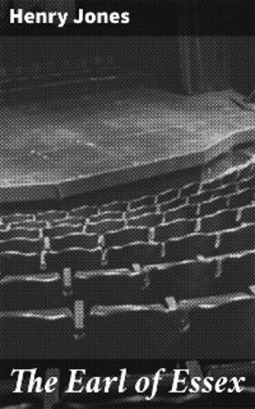 Jones |  The Earl of Essex | eBook | Sack Fachmedien