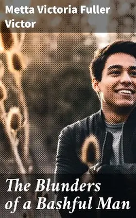Victor |  The Blunders of a Bashful Man | eBook | Sack Fachmedien