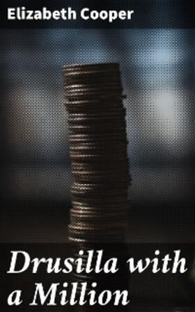 Cooper |  Drusilla with a Million | eBook | Sack Fachmedien