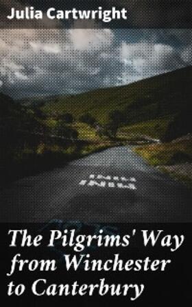 Cartwright |  The Pilgrims' Way from Winchester to Canterbury | eBook | Sack Fachmedien