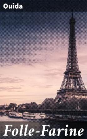 Ouida |  Folle-Farine | eBook | Sack Fachmedien