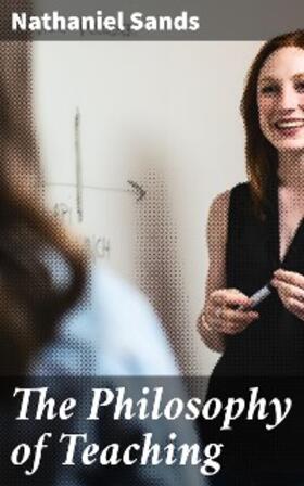 Sands |  The Philosophy of Teaching | eBook | Sack Fachmedien