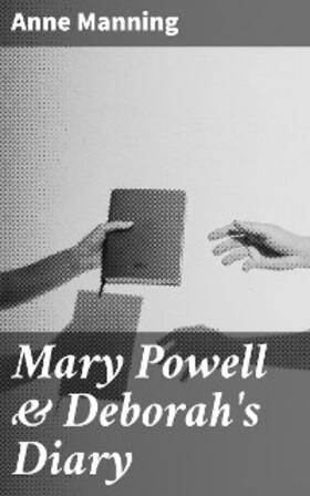 Manning |  Mary Powell & Deborah's Diary | eBook | Sack Fachmedien