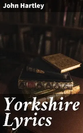 Hartley |  Yorkshire Lyrics | eBook | Sack Fachmedien