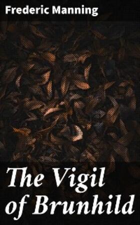 Manning |  The Vigil of Brunhild | eBook | Sack Fachmedien