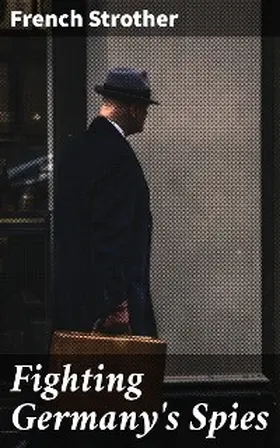 Strother |  Fighting Germany's Spies | eBook | Sack Fachmedien