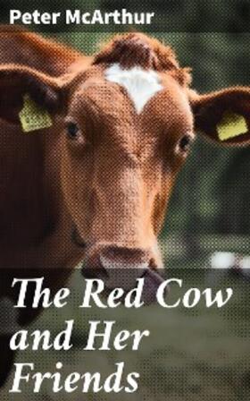 Mcarthur |  The Red Cow and Her Friends | eBook | Sack Fachmedien