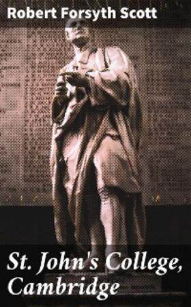 Scott |  St. John's College, Cambridge | eBook | Sack Fachmedien