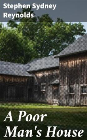 Reynolds |  A Poor Man's House | eBook | Sack Fachmedien