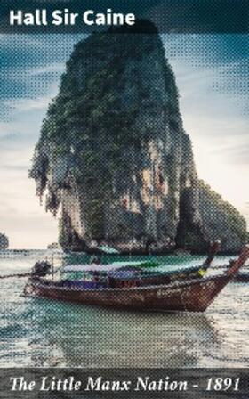 Caine |  The Little Manx Nation - 1891 | eBook | Sack Fachmedien