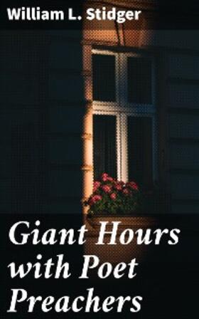 Stidger |  Giant Hours with Poet Preachers | eBook | Sack Fachmedien
