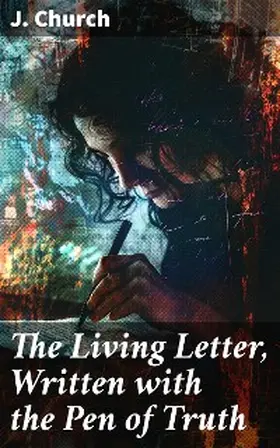 Church |  The Living Letter, Written with the Pen of Truth | eBook | Sack Fachmedien