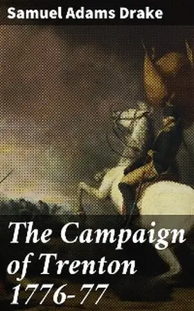 Drake |  The Campaign of Trenton 1776-77 | eBook | Sack Fachmedien