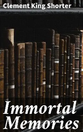 Shorter |  Immortal Memories | eBook | Sack Fachmedien