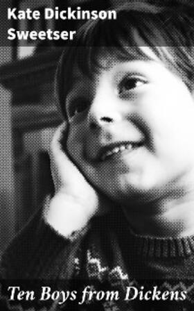 Sweetser |  Ten Boys from Dickens | eBook | Sack Fachmedien