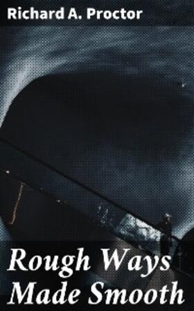 Proctor |  Rough Ways Made Smooth | eBook | Sack Fachmedien