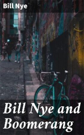 Nye |  Bill Nye and Boomerang | eBook | Sack Fachmedien