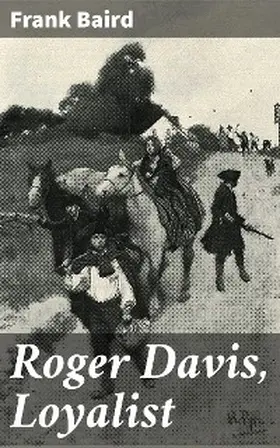Baird |  Roger Davis, Loyalist | eBook | Sack Fachmedien