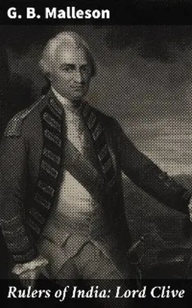 Malleson |  Rulers of India: Lord Clive | eBook | Sack Fachmedien