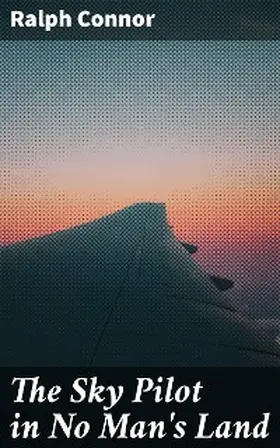 Connor |  The Sky Pilot in No Man's Land | eBook | Sack Fachmedien