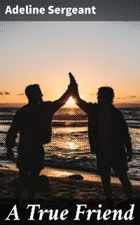 Sergeant |  A True Friend | eBook | Sack Fachmedien