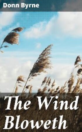 Byrne |  The Wind Bloweth | eBook | Sack Fachmedien