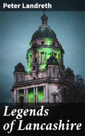 Landreth |  Legends of Lancashire | eBook | Sack Fachmedien