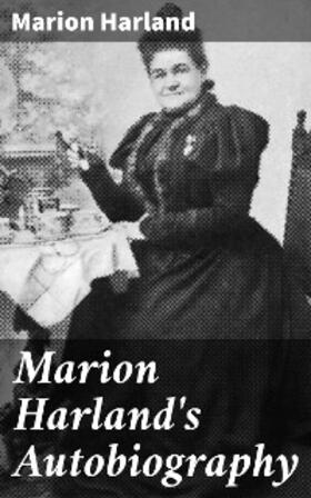 Harland |  Marion Harland's Autobiography | eBook | Sack Fachmedien
