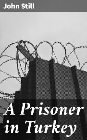 Still |  A Prisoner in Turkey | eBook | Sack Fachmedien