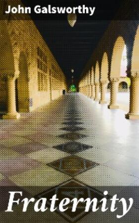 Galsworthy |  Fraternity | eBook | Sack Fachmedien
