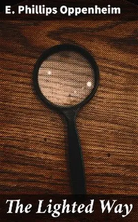 Oppenheim |  The Lighted Way | eBook | Sack Fachmedien