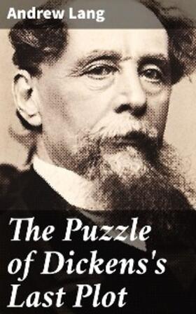 Lang |  The Puzzle of Dickens's Last Plot | eBook | Sack Fachmedien
