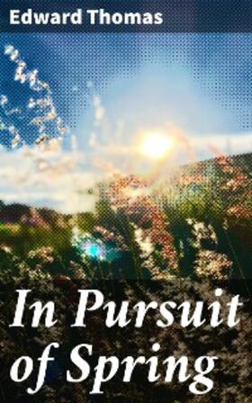 Thomas |  In Pursuit of Spring | eBook | Sack Fachmedien