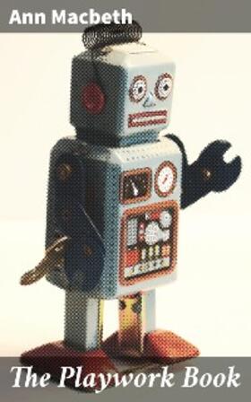 Macbeth |  The Playwork Book | eBook | Sack Fachmedien