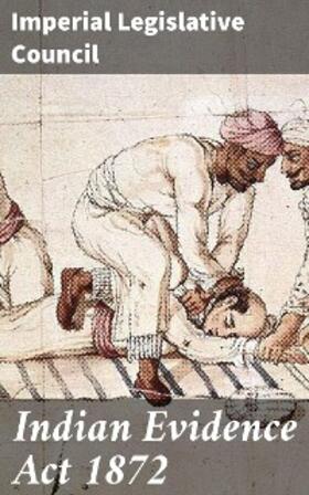 Council |  Indian Evidence Act 1872 | eBook | Sack Fachmedien