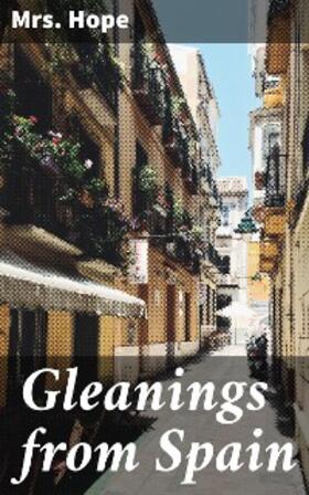 Hope |  Gleanings from Spain | eBook | Sack Fachmedien