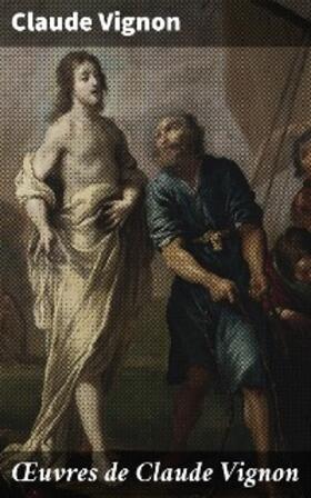 Vignon |  OEuvres de Claude Vignon | eBook | Sack Fachmedien