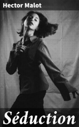 Malot |  Séduction | eBook | Sack Fachmedien
