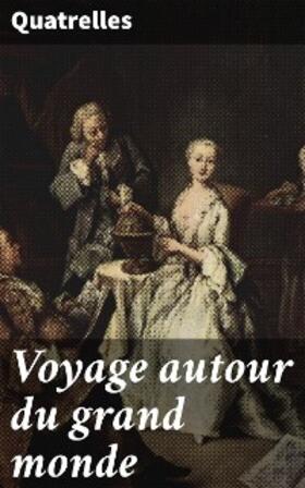 Quatrelles |  Voyage autour du grand monde | eBook | Sack Fachmedien