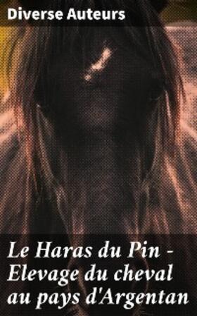 Auteurs |  Le Haras du Pin - Elevage du cheval au pays d'Argentan | eBook | Sack Fachmedien