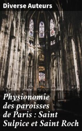 Auteurs |  Physionomie des paroisses de Paris : Saint Sulpice et Saint Roch | eBook | Sack Fachmedien
