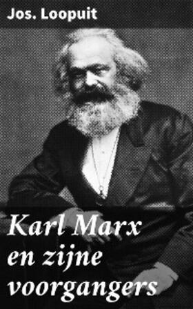 Loopuit |  Karl Marx en zijne voorgangers | eBook | Sack Fachmedien