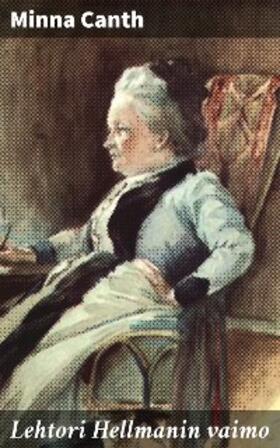 Canth |  Lehtori Hellmanin vaimo | eBook | Sack Fachmedien