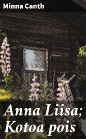 Canth |  Anna Liisa; Kotoa pois | eBook | Sack Fachmedien