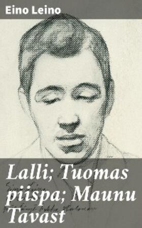 Leino |  Lalli; Tuomas piispa; Maunu Tavast | eBook | Sack Fachmedien