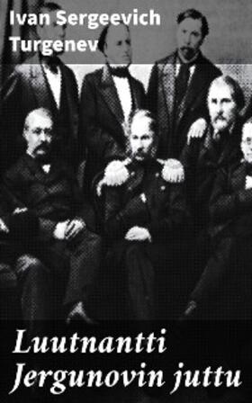 Turgenev |  Luutnantti Jergunovin juttu | eBook | Sack Fachmedien
