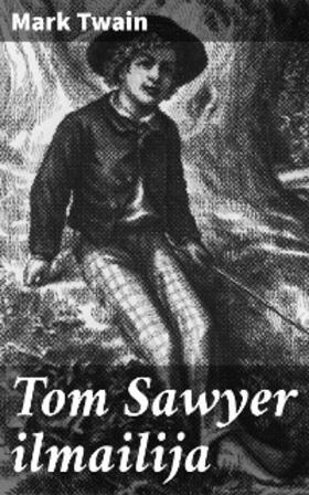 Twain |  Tom Sawyer ilmailija | eBook | Sack Fachmedien