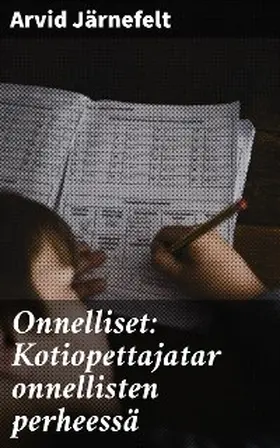 Järnefelt |  Onnelliset: Kotiopettajatar onnellisten perheessä | eBook | Sack Fachmedien
